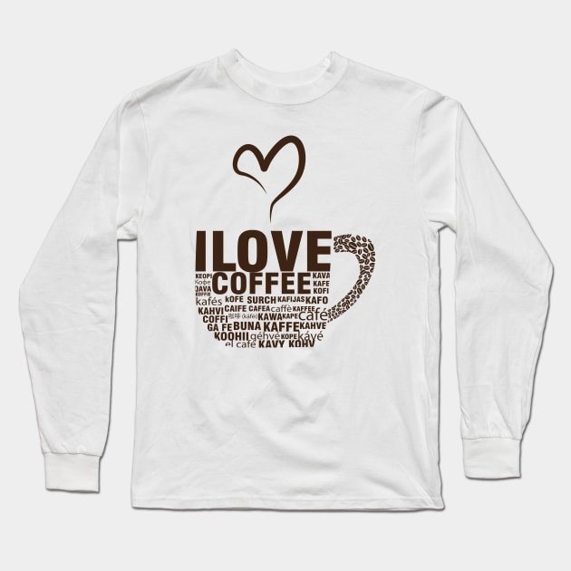 I Love Coffee Long Sleeve T-Shirt by ryanjaycruz